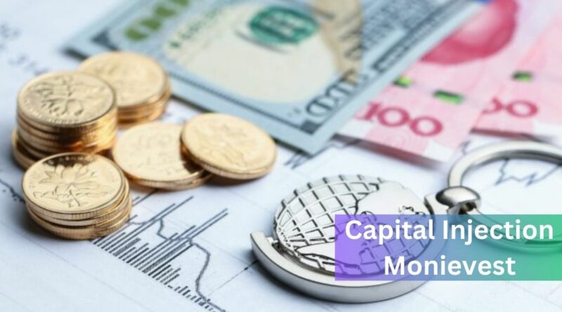Capital Injection Monievest - Click To Gain Knowledge