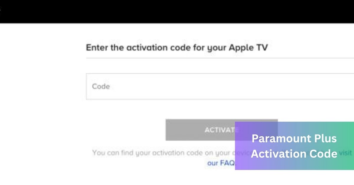 Paramount Plus Activation Code - Stream Your Favorites Instantly!